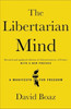 The Libertarian Mind: A Manifesto for Freedom