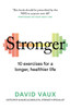 Stronger: 10 exercises for a longer, healthier life