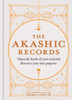 The Akashic Records: Open the book of your soul and discover your purpose