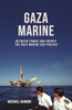 The Gaza Marine Story: The Politics and Intrigue Behind Palestine’s Untapped Gas Wealth