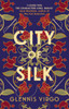 City of Silk: The Times Historical Fiction Book of the Month - 'Enjoyable and immersive'