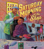 Saturday Morning at the 'Shop