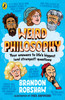 Weird Philosophy: Your answers to life’s biggest (and strangest) questions