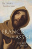 Francis of Assisi: The Life of a Restless Saint