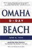 Omaha Beach: D-Day, June 6, 1944