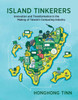 Island Tinkerers: Innovation and Transformation in the Making of Taiwan’s Computing Industry