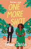 One More Shot: A sizzling second chance romance full of heat, heart and humour