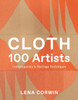 Cloth 100 Artists: Contemporary & Heritage Techniques