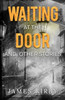 Waiting at the door and other stories