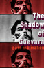 The Shadow of Guevara