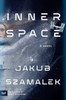 Inner Space: A Novel