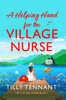 A Helping Hand for the Village Nurse: A totally gorgeous romance to escape with
