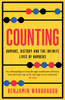 Counting: Humans, History and the Infinite Lives of Numbers