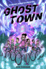 Ghost Town: A Graphic Novel