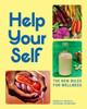 Help Your Self: The New Rules for Wellness