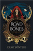 The Road of Bones: The Ashen Series, Book One