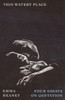 This Watery Place: Four Essays on Gestation