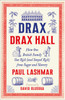 Drax of Drax Hall: How One British Family Got Rich (and Stayed Rich) from Sugar and Slavery