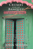 CRUMBS FROM THE BANQUET: A TALE OF SIX CITIES
