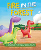 A Dinosaur Story: Fire in the Forest: A Dinosaur Story about Being Polite