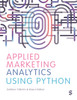 Applied Marketing Analytics Using Python