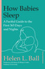 How Babies Sleep: A Factful Guide to the First 365 Days and Nights