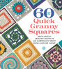 60 Quick Granny Squares: Mix & Match Crochet Motifs in 220 Superwash® Sport from Cascade Yarns®