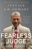The Fearless Judge: The Life and Times of Justice A.M. Ahmadi