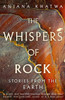 The Whispers of Rock: Stories from the Earth