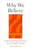 Why We Believe: Finding Meaning in Uncertain Times