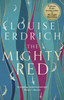 The Mighty Red: The powerful new novel from the beloved Pulitzer Prize-winning author