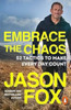 Embrace the Chaos: 52 Tactics to Make Every Day Count