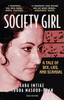 Society Girl: A Tale of Sex, Lies, and Scandal