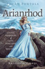 Pagan Portals - Arianrhod: Celtic Goddess of Fate, Fortune and Destiny