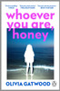 Whoever You Are, Honey