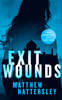 Exit Wounds: a pulse-racing assassination thriller with a shocking twist
