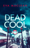 Dead Cool: A British Detective Mystery