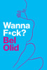 Wanna F*ck?