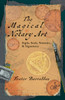 The Magical Notary Art: Sigils, Seals, Notaries, & Signatures