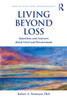 Living Beyond Loss: Questions and Answers About Grief and Bereavement