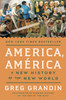 America, Am rica: A New History of the New World