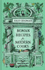 Roman Recipes for Modern Cooks