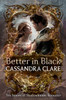 Better in Black: Ten Stories of Shadowhunter Romance