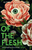 Of the Flesh: 18 Stories of Modern Horror