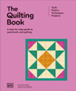 The Quilting Book: A Step-By-Step Guide to Patchwork and Quilting