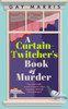 A Curtain Twitcher's Book of Murder: Darkly funny, quirky and surprising -- discover the debut readers are loving!