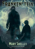 Frankenstein: Illustrated by Kim Ekdahl
