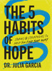 The 5 Habits of Hope: Stories and Strategies to Help You Find Your Way – The Perfect Inspirational New Year's Resolution Gift