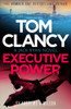 Tom Clancy Executive Power: The unputdownable new Jack Ryan thriller