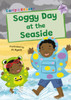Soggy Day at the Seaside: (Lilac Early Reader)